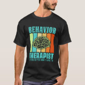 T-shirt Behavioral Therapist Analyst Aversion Therapist (Devant)