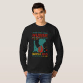 T-shirt Behind Every Great Nurse Is Nurse Dad Believed In  (Devant entier)
