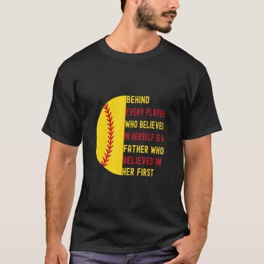 T-shirt Behind Every Player Is A Father  Softball Dad Daug (Devant)