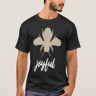 T-shirt Beige Bee Joyful Motivational Be Joyeux