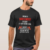 T-shirt Being a Bartender Is Easy Bartending Humor Mixolog (Devant)