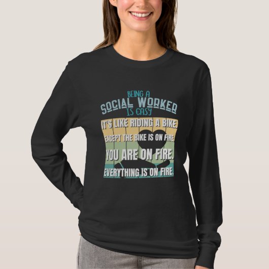 T-shirt Being A Social Worker Is Easy Social Worker (Devant)