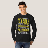 T-shirt Being a Teacher Is Easy When Everything On Fire (Devant entier)