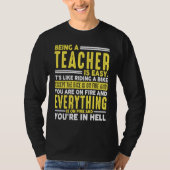 T-shirt Being a Teacher Is Easy When Everything On Fire (Devant)