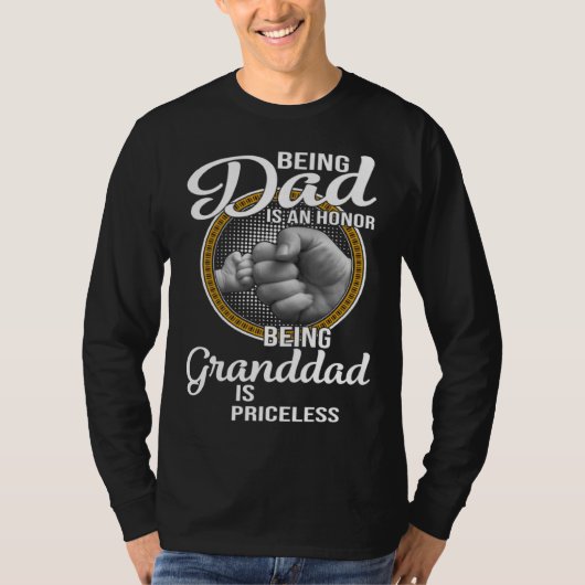 T-shirt Being Dad Is An Honor Being Granddad Is Priceless  (Devant)
