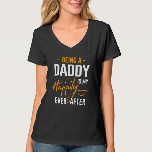 T-shirt Being Daddy Is Happily Ever After Best Father's Da (Devant)