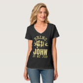 T-shirt Being John Is My Job (Devant entier)