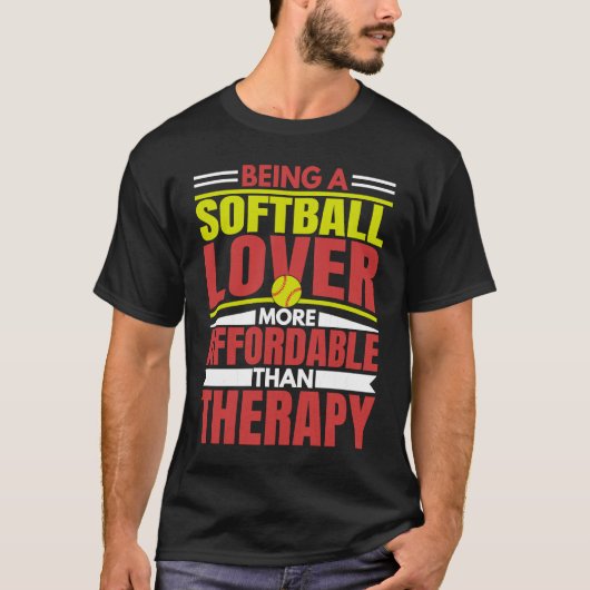 T-shirt Being Softball Is Therapy Player Coach Graphic (Devant)