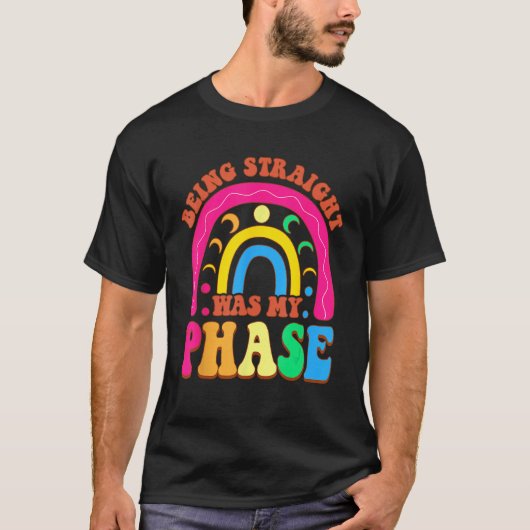 T-shirt Being Straight Was My Phase Groovy LGBT Pride Mont (Devant)