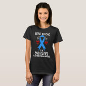 T-shirt Being Strong is the Only Choice Guillain Barre Syn (Devant entier)