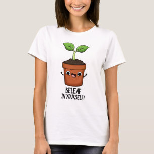 T-shirt Beleaf Dans Votre Amusant Plante Pun
