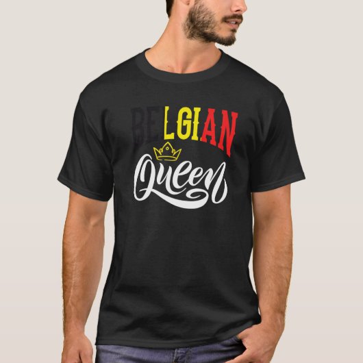 T-shirt Belgian Queen Belgium Belgian Belgium Flag 1 (Devant)