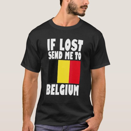 T-shirt Belgique Drapeau Design Si perdu envoyez-moi en Be (Devant)
