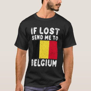 T-shirt Belgique Drapeau Si Perdu Envoyez-Moi En Belgique