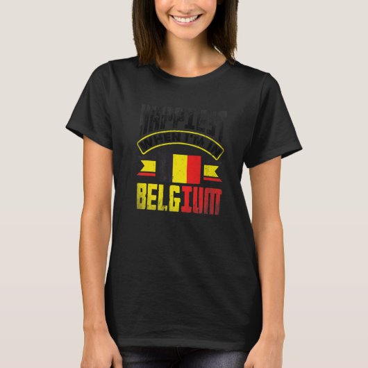 T-shirt Belgium Belgian Belgium Flag Happiest When Im In B (Devant)