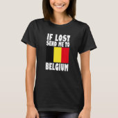 T-shirt Belgium Flag Design If lost send me to Belgium Pr (Devant)
