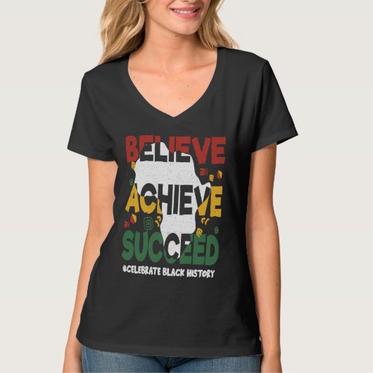 T-shirt Believe Achieve Succeed Black History Month Black  (Devant)