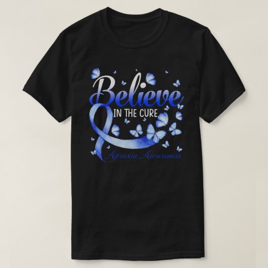 T-shirt Believe In The Cure Apraxia Awareness Butterfly (Design devant)