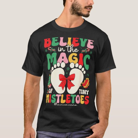 T-shirt Believe In The Magic Of Tiny Mistletoes Nicu Nurse (Devant)
