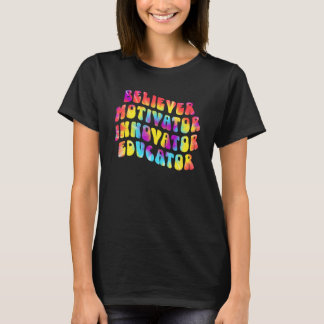 T-shirt Believer Motivator Innovator Educator Tie dye Teac
