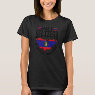 T-shirt Bélize Drapeau Belizean Moitié Belizean Est Meille