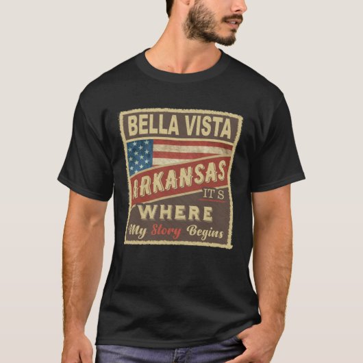 T-shirt BELLA VISTA, AR C'est là que commence mon histoire (Devant)
