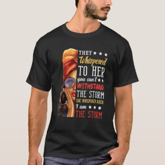 T-shirt Belle Femme Noire Je Suis La Tempête Histoire Noir