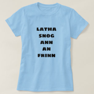 T-shirt belle journée en enfer latha snog ann an ifrin