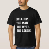 T-shirt Bellhop The Man The Myth The Legend T-Shir (Devant)