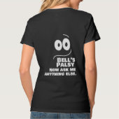 T-shirt Bell's Palsy — Maintenant Demandez-moi autre chose (Dos)