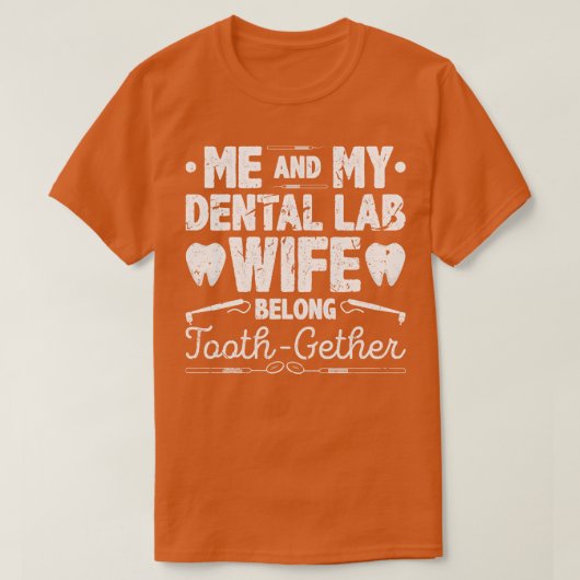T-shirt Belong Tooth Gether Funny Dental Lab Technicien (Design devant)