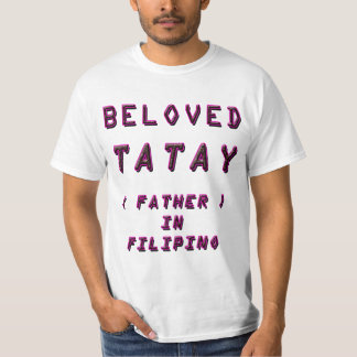 T-SHIRT BELOVVY TATAY, PÈRE EN FILIPINO 1