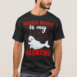 T-shirt Beluga Whale Est Ma Valentine Funny Beluga Whale V