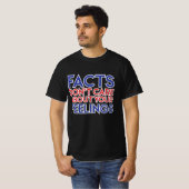 T-shirt Ben Shapiro - Les FAITS ne se soucient pas de tes  (Devant entier)