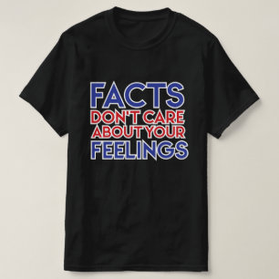T-shirt Ben Shapiro - Les FAITS ne se soucient pas de tes 