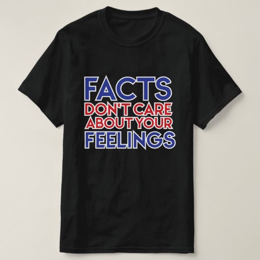 T-shirt Ben Shapiro - Les FAITS ne se soucient pas de tes  (Design devant)