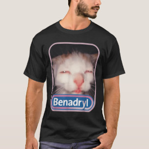 T-shirt Benadryl Meme Cat Benny Cute & Drôle