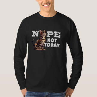T-shirt Bengal Cats NOPE PAS CE JOUR Drôle propriétaire du