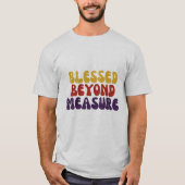 T-shirt Béni au-delà de la mesure (Devant)