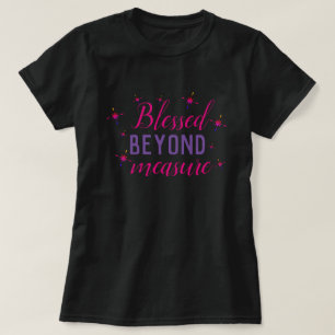 T-shirt Béni au-delà de toute mesure