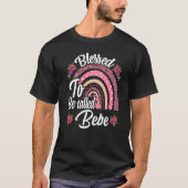 T-shirt Béni D'Être Appelé Bebe Cute Arc En Ciel Pour Les (Devant)