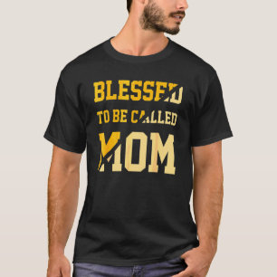 T-shirt Béni d'être appelé la fête des mères de maman