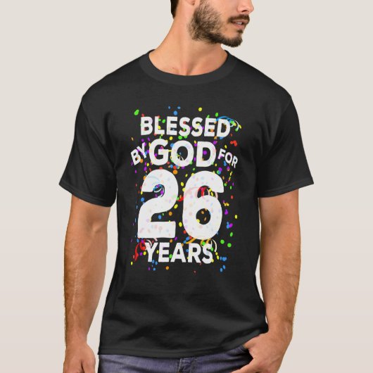 T-shirt Béni par Dieu pendant 26 ans Joyeux 26e anniversai (Devant)