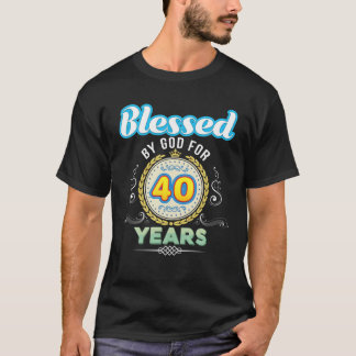 T-shirt Béni Par Dieu Pendant 40 Ans 40E Anniversaire Depu