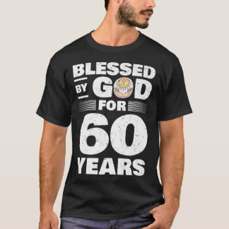 T-shirt Béni par Dieu pendant 60 ans 60e anniversaire