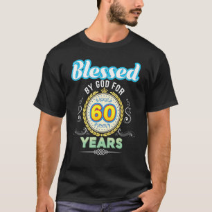 T-shirt Béni par Dieu pendant 60 ans 60e anniversaire depu