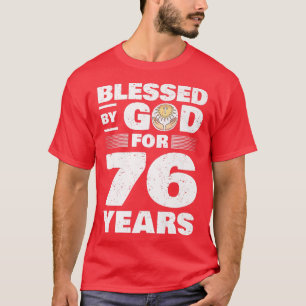 T-shirt Béni par Dieu pendant 76 ans76e Anniversaire Premi