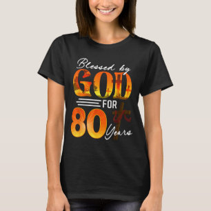 T-shirt Béni par Dieu pendant 80 ans Cadeau 80e anniversai