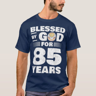 T-shirt Béni par Dieu pendant 85 ans 85e anniversaire