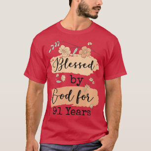 T-shirt Béni par Dieu pendant 91 ans 91 ans 91e anniversai